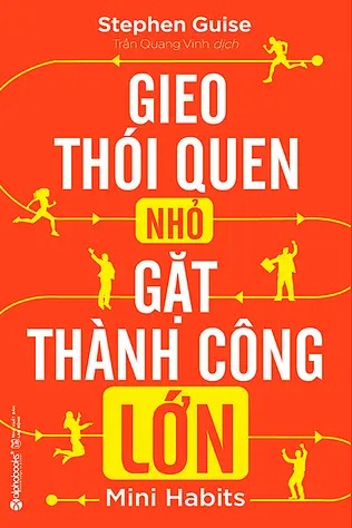 Gieo Thói Quen Nhỏ, Gặt Thành Công Lớn