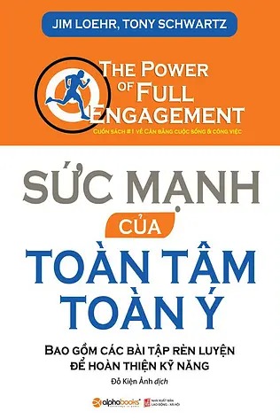 Sức Mạnh Của Toàn Tâm Toàn Ý - The Power of Full Engagement