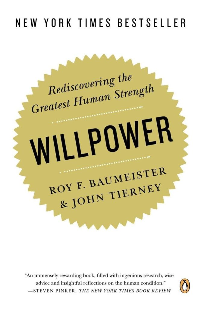 Willpower - Roy F. Baumeister and John Tierney